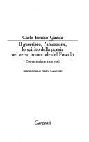 Copertina di Il guerriero, l'amazzone, lo spirito della poesia nel verso immortale del Foscolo