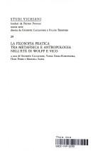 Copertina di La filosofia pratica tra metafisica e antropologia dell'età di Wolff e Vico