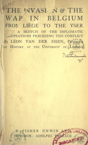 Copertina di The invasion & the war in Belgium from Liège to the Yser, with a sketch of the diplomatic negotiations preceding the conflict