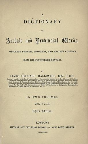 Copertina di A dictonary of archaic and provincial words, obsolete phrases, proverbs, and ancient customs, from the fourteenth century