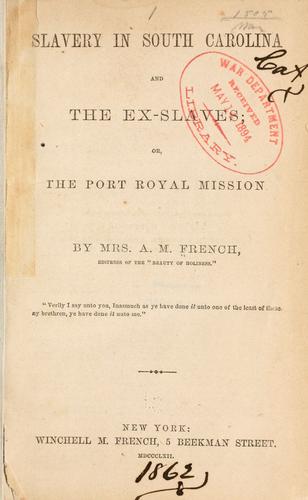 Copertina di Slavery in South Carolina and the ex-slaves, or, The Port Royal mission