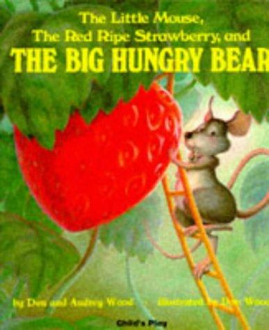 Copertina di The Little Mouse, the Ripe Red Strawberry, and the Big Hungry Bear