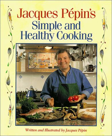 Copertina di Jacques Pépin's simple and healthy cooking