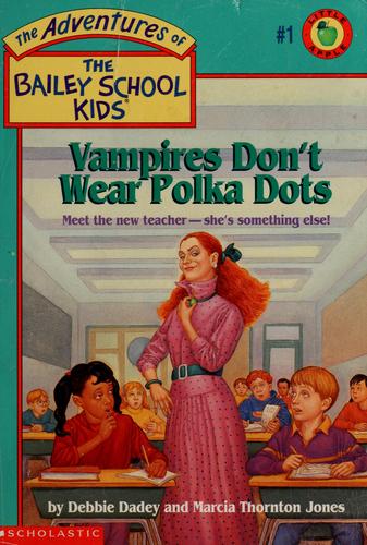 Copertina di Vampires Don't Wear Polka Dots (Adventures of the Bailey School Kids, 1)