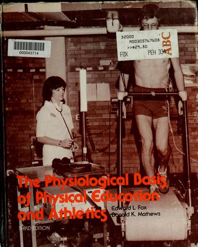 Copertina di The physiological basis of physical education and athletics
