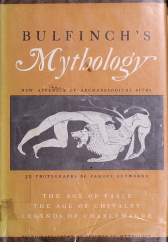 Copertina di Bulfinch's Mythology (The Age of Fable / The Age of Chivalry / Legends of Charlemagne)