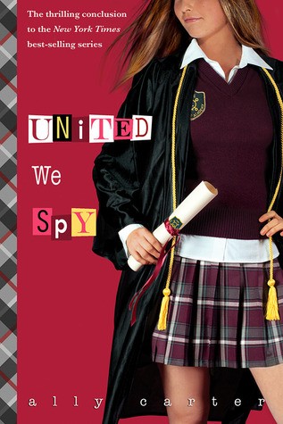Copertina di United We Spy (Gallagher Girls #6)