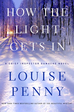 Copertina di How the Light Gets In (Chief Inspector Armand Gamache #9)