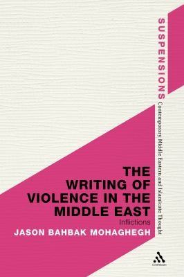 Copertina di The Writing Of Violence In The Middle East Inflictions