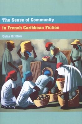 Copertina di The Sense Of Community In French Caribbean Fiction