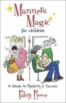 Copertina di Manners Magic For Children A Guide To Popularity And Success