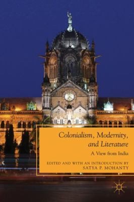 Copertina di Colonialism Modernity And Literature A View From India