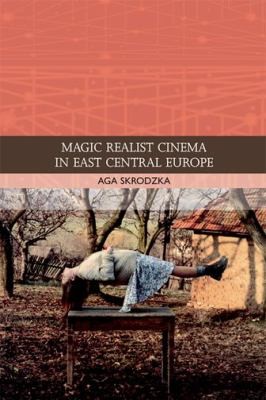 Copertina di Magic Realist Cinema in East Central Europe
Traditions in World Cinema