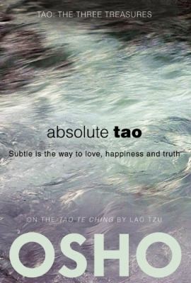 Copertina di Absolute Tao Subtle Is The Way To Love Happiness And Truth On The Tao Te Ching By Lao Tzu