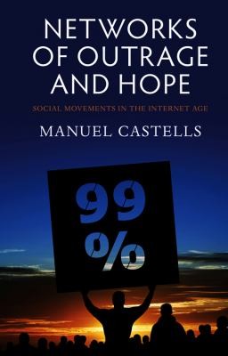 Copertina di Networks Of Outrage And Hope Social Movements In The Internet Age