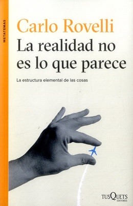 Copertina di La realidad no es lo que parece : la estructura elemental de las cosas