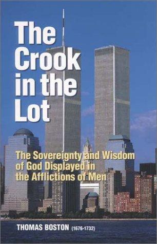 Copertina di The crook in the lot, or, The sovereignty and wisdom of God displayed in the afflictions of men