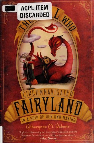 Copertina di The Girl Who Circumnavigated Fairyland in a Ship of Her Own Making (Fairyland #1)