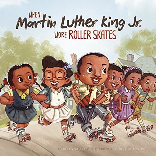 Copertina di When Martin Luther King Jr. Wore Roller Skates (Leaders Doing Headstands)