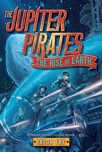 Copertina di The Jupiter Pirates #3: The Rise of Earth