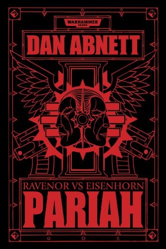 Copertina di Pariah: Ravenor vs Eisenhorn (The Bequin Trilogy: Warhammer 40,000)