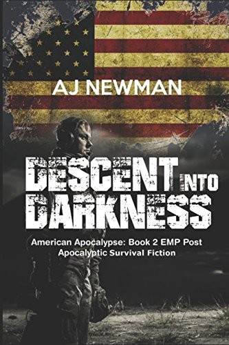Copertina di Descent Into Darkness: American Apocalypse: Book 2 EMP Post Apocalyptic Survival Fiction