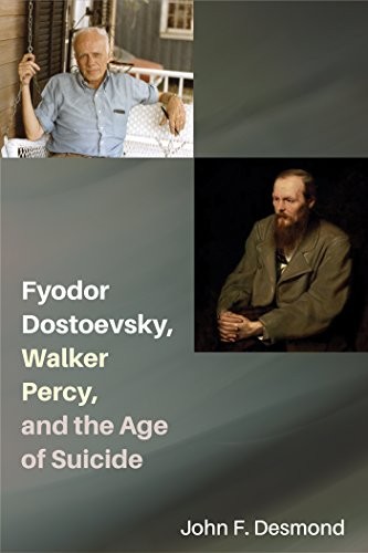 Copertina di Fyodor Dostoevsky, Walker Percy, and the Age of Suicide