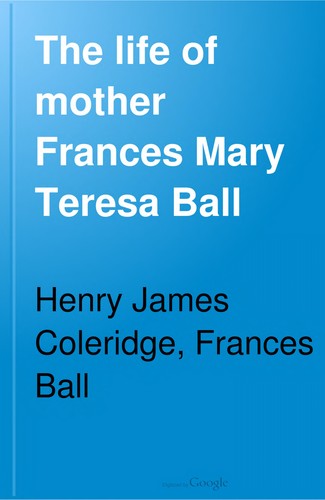 Copertina di The life of Mother Frances Mary Teresa Ball