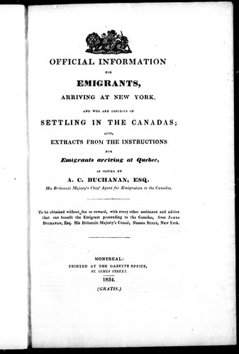 Copertina di Official information for emigrants, arriving at New York, and who are desirous of settling in the Canadas : also, extracts from the instructions for emigrants arriving at Quebec