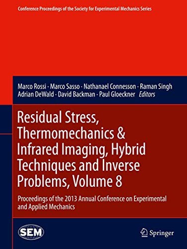 Copertina di Residual Stress, Thermomechanics & Infrared Imaging, Hybrid Techniques and Inverse Problems, Volume 8