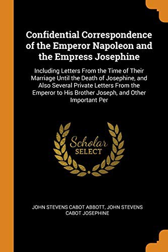 Copertina di Confidential Correspondence of the Emperor Napoleon and the Empress Josephine