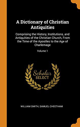 Copertina di A Dictionary of Christian antiquities