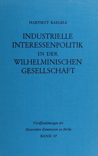 Copertina di Industrielle Interessenpolitik in der Wilhelminischen Gesellschaft