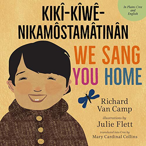 Copertina di We Sang You Home / Kikî-Kîwê-Nikamôstamâtinân