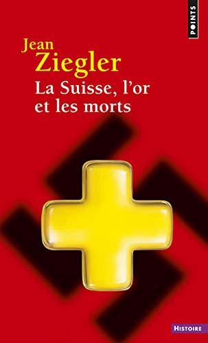 Copertina di La Suisse, l'or et les morts