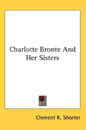 Copertina di Charlotte Bronte And Her Sisters