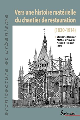 Copertina di Vers une histoire matérielle du chantier de restauration (1830-1914)