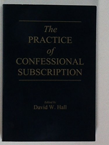 Copertina di The Practice of Confessional Subscription