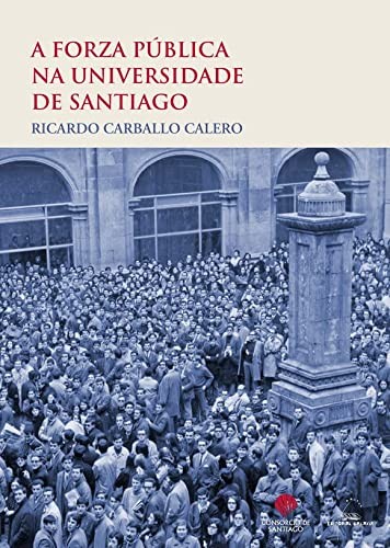 Copertina di A forza pública na Universidade de Santiago