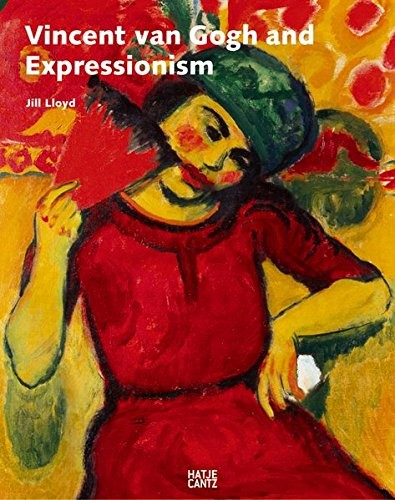 Copertina di Vincent van Gogh and expressionism. Exhibition, Amsterdam, 24 November 2006 - 4 March 2007