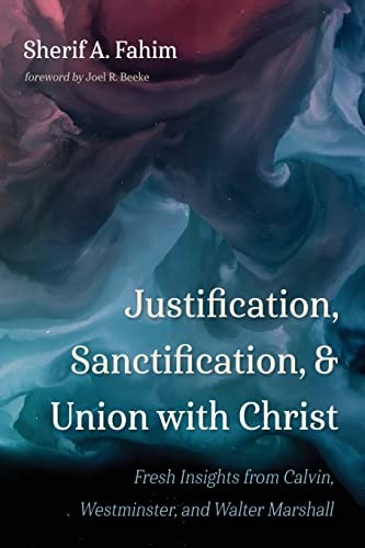 Copertina di Justification, Sanctification, and Union with Christ