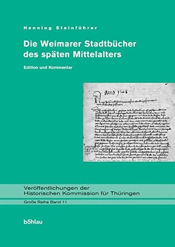 Copertina di Die Weimarer Stadtbücher des späten Mittelalters