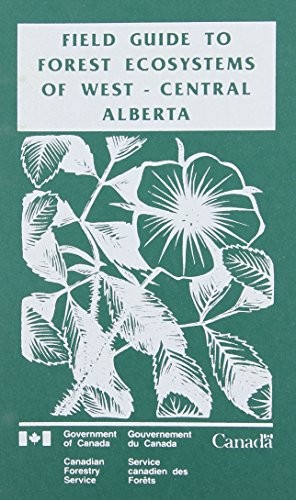 Copertina di Field Guide to Forest Ecosystems of West-Central Alberta