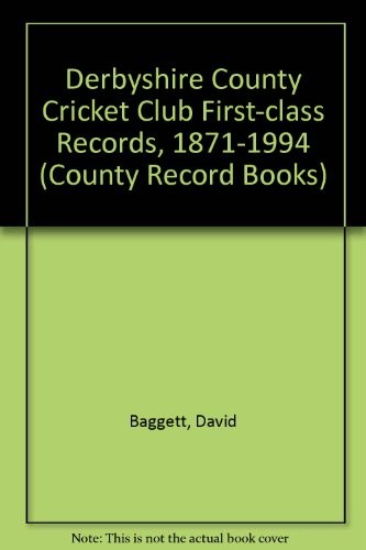 Copertina di Derbyshire County Cricket Club First-class Records, 1871-1994