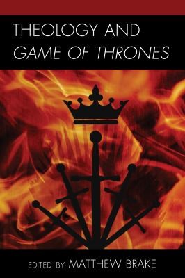 Copertina di Theology and Game of Thrones