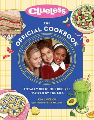 Copertina di Clueless : the Official Cookbook