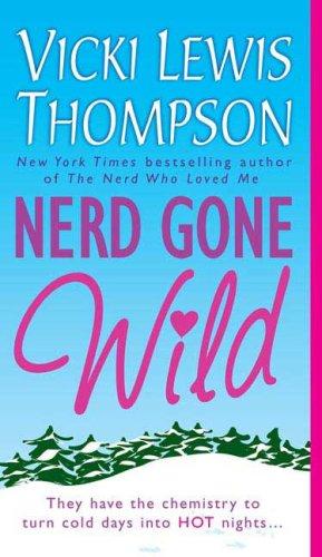 Copertina di Nerd Gone Wild (The Nerd Series)