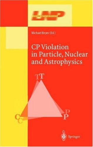 Copertina di CP Violation in Particle, Nuclear, and Astrophysics
