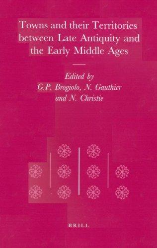 Copertina di Towns and their territories between late antiquity and the early Middle Ages