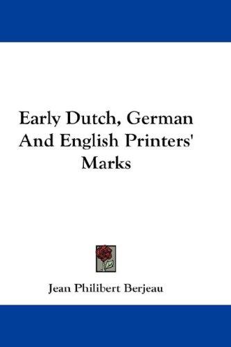 Copertina di Early Dutch, German And English Printers' Marks